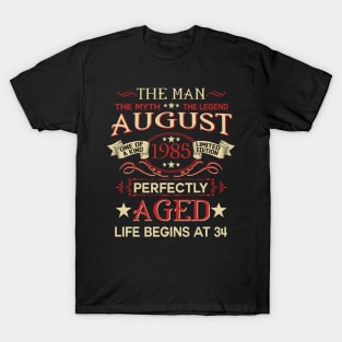 34th Birthday Gifts The Man Myth Legend August 1985 T-Shirt